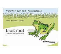 Lies mal Heft 2 - Das Heft mit dem Frosch: Vom Wort zum Text - Anfangslesen