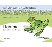 Lies mal! Heft 2 (Österreich): Vom Wort zum Text - Anfangslesen (Ausgabe für Österreich)