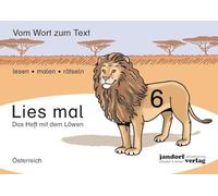 Lies mal! Heft 6 (Österreich): Vom Wort zum Text - Anfangslesen ( Ausgabe für Österreich)