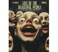 Lies of the Beautiful People: 50 Acid Shots Of Images And Poetry