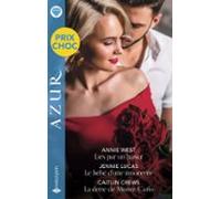 Liés Par Un Baiser - Le Bébé Dune Innocente - La Dette De Monte-carlo