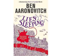 Lies Sleeping: Book 7 in the #1 bestselling Rivers of London series (A Rivers of London novel)