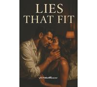 Lies That Fit: "A Seductive Romantic Drama of Love, Lies, and Starting Over": 1 (Lies Trilogy)