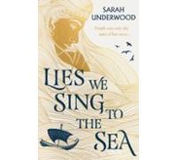Lies We Sing To The Sea
