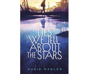 Lies We Tell About the Stars: A stunning new novel about friendship, grief, and new beginnings