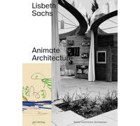 Liesbeth Sachs - Architecture for Life: Animate Architecture