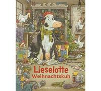 Lieselotte Weihnachtskuh: Vorlesespaß im Advent für Jungen und Mädchen ab 4 Jahre: 12