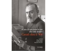 «Lieto di non avere in me che cose amate». Cattafi oltre il '900 (Saggi)