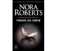 Lieutenant Eve Dallas (tome 19) - Visions Du Crime (ebook)