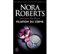 Lieutenant Eve Dallas (tome 29) - Filiation Du Crime (ebook)