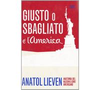 Lieven Anatol - Giusto O Sbagliato E L'america