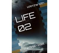 LIFE 02: The final reset