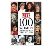 LIFE 100 Mujeres que cambiaron el mundo