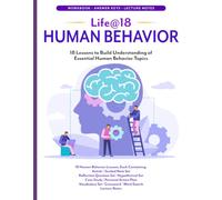 Life@18: Human Behavior: Full Workbook with Answer Keys and Lecture Notes (B/W)