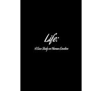 Life: A Case Study on Human Emotion