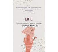 LIFE-A question to ponder & a journey to wander