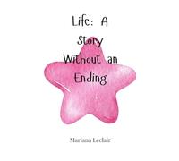 Life: A Story Without an Ending