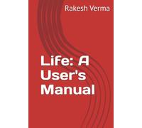 Life: A User's Manual