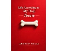 Life According to My Dog: Tootie