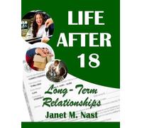Life After 18 - Long-Term Relationships: Module 10 Workbook