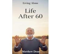 Life After 60: Living Alone: 1