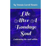 Life After A Bondage Soul