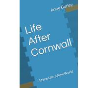 Life After Cornwall: A New Life, a New World