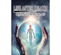 Life After Death: Quantum Realms [USA] [DVD]