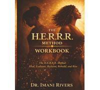 Life After Divorce for Black Women: The HERRR Workbook: A Guided Journal for Healing, Clarity, and Rebuilding Your Life (The Clarity, Choice & Confidence Series for Black Women Navigating Marriage)