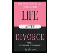 LIFE AFTER DIVORCE: LEARN FROM MY MISTAKES