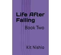 Life After Falling: Book Two