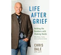 Life After Grief: Holding the Numbers With Shaking Hands-When Money, Trauma. Grief, and Racism Collide