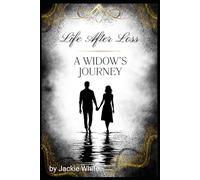 Life After Loss: A Widow's Journey