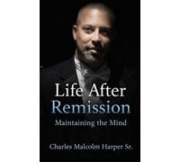 Life After Remission: Maintaining the Mind