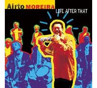 Life After That by Airto Moreira (2003-05-03)