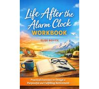 Life After the Alarm Clock Workbook