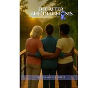 Life After The Diagnosis: Journey To Becoming A Survivor