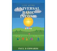 Life After Universal Basic Income A Short Story