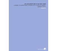 Life and Adventure in the West Indies: A Sequel to Adventures in Search of a Living in Spanish-America (1914 )