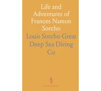 Life and Adventures of Frances Namon Sorcho: The Only Woman Deep Sea Diver in the World