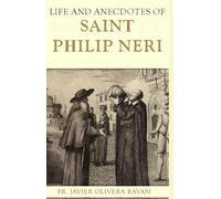 LIFE AND ANECDOTES OF SAINT PHILIP NERI