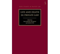 Life and Death in Private Law (Hart Studies in Private Law)