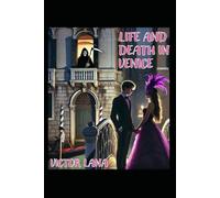 Life and Death in Venice