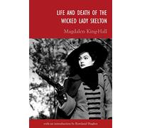 Life and Death of the Wicked Lady Skelton