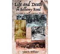 Life and Death on Bellamy Road: A Primer on Early American Florida