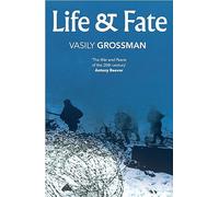 Life and Fate: The WW2 Russian classic from the bestselling author of Stalingrad