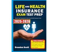 LIFE AND HEALTH INSURANCE EXAM PREP: Step-by-Step Preparation for the Life and Health Insurance Exam