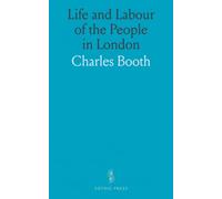 Life and Labour of the People in London