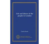 Life and labour of the people in London (v.03)