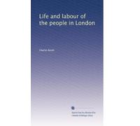 Life and labour of the people in London: Volume 3